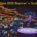 China 2026 Beginner’s Guide: Alipay, eSIM, DiDi & Essential Tips to Avoid Confusion
